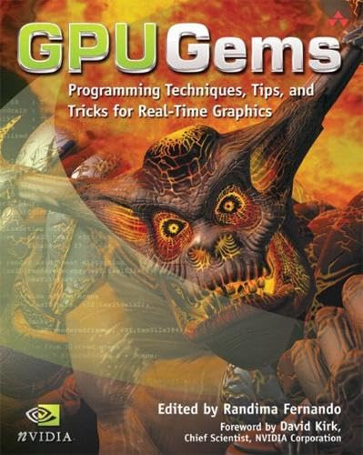 GPU Gems, w. CD-ROM: Programming Techniques, Tips and Tricks for Real-Time Graphics. Foreword by David Kirk