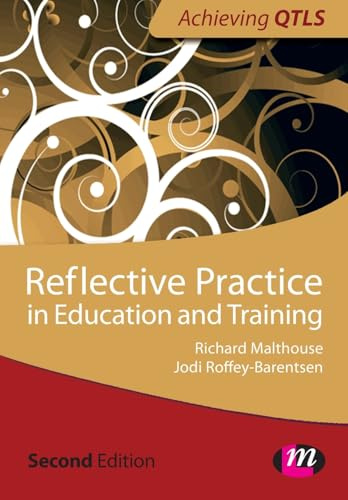Reflective Practice in Education and Training (Achieving Qtls) (Achieving QTLS Series)