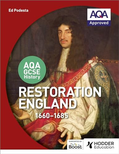 AQA GCSE History: Restoration England, 1660-1685
