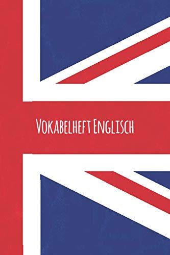 Vokabelheft Englisch: 2 Spalten | Vokabelheft mit Trennlinie | 100 Seiten | ( ~ Din A5 ) 15.24 x 22.86 cm | Vintage Flagge Vereinigten Königreichs