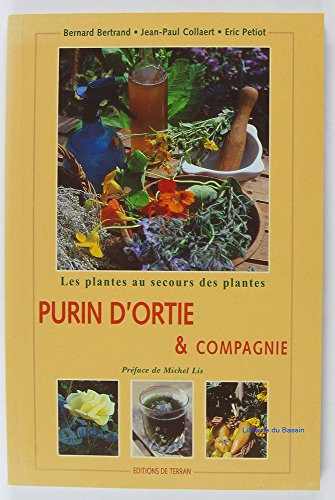 Purin d'ortie et compagnie : Les Plantes au secours des plantes