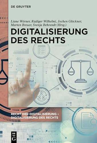 Digitalisierung des Rechts (Recht der Digitalisierung - Digitalisierung des Rechts, 1)