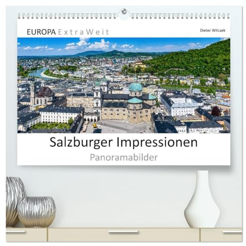 Salzburger Impressionen - Panoramabilder (hochwertiger Premium Wandkalender 2026 DIN A2 quer), Kunstdruck in Hochglanz: Das lebendige Flair und der ... historische Zentrum kennen. (CALVENDO Orte)