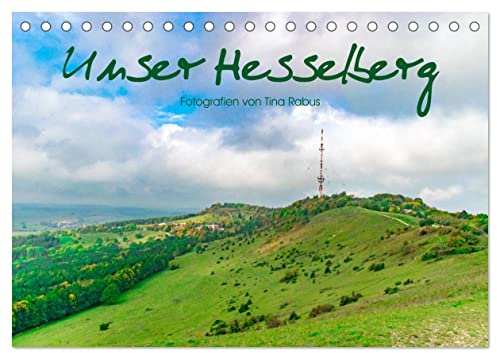 Unser Hesselberg (Tischkalender 2026 DIN A5 quer), CALVENDO Monatskalender: Eindrucksvolle Stimmungsbilder vom Hesselberg rund ums Jahr. (CALVENDO Natur)