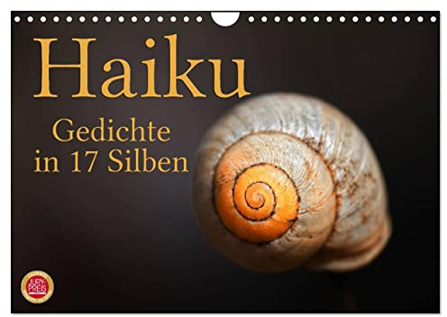 Haiku - Gedichte in 17 Silben (Wandkalender 2026 DIN A4 quer), CALVENDO Monatskalender: Haiku, poetische Gedichte in 17 Silben (CALVENDO Natur)