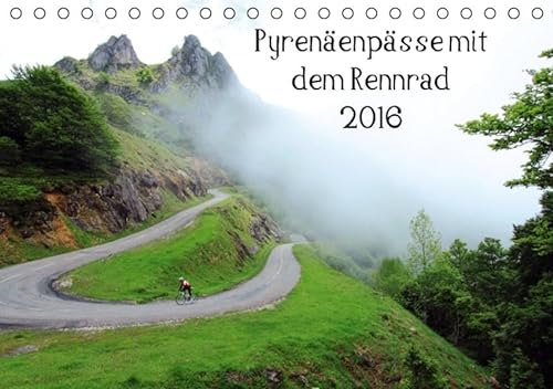 Pyrenäenpässe mit dem Rennrad 2016 (Tischkalender 2016 DIN A5 quer): Ein Fotokalender mit 12 faszinierenden Radsportmotiven (Monatskalender, 14 Seiten ) (CALVENDO Sport)