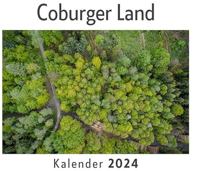 Coburger Land (Wandkalender 2024, Kalender DIN A4 quer, Monatskalender im Querformat mit Kalendarium, Das perfekte Geschenk)