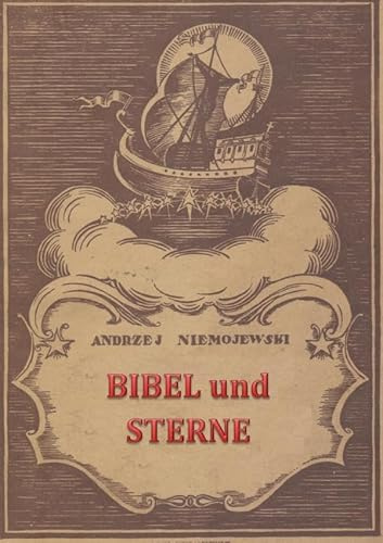 Bibel und Sterne: 100 Fragen an Bibelforscher und 100 Antworten für Menschen, die mit dem eigenen Kopf denken