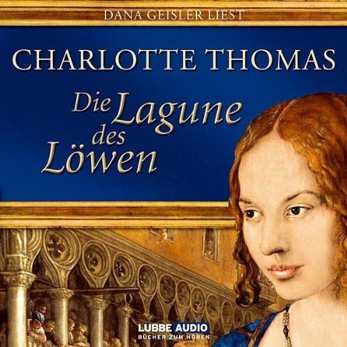 Die Lagune des Löwen: Historischer Roman. (Lübbe Audio)