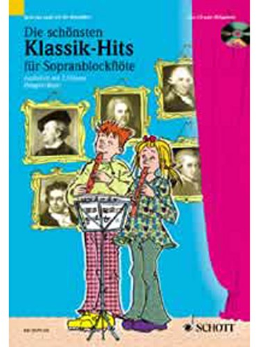 Klassik-Hits: 1-2 Sopran-Blockflöten. Ausgabe mit CD. (Spiel und Spaß mit der Blockflöte)