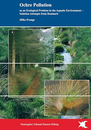 Ochre Pollution as an Ecological Problem in the Aquatic Environment - Solution Attempts from Denmark: Verockerung als gewässerökologisches Problem - Lösungsansätze aus Dänemark -