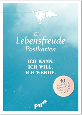 Die Lebensfreude-Postkarten. Ich kann. Ich will. Ich werde.: Hochwertiges Postkartenbüchlein mit Klappen und Klebebindung, mit zehn unterschiedlichen Postkartenmotiven zum Raustrennen
