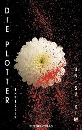 Die Plotter: Thriller