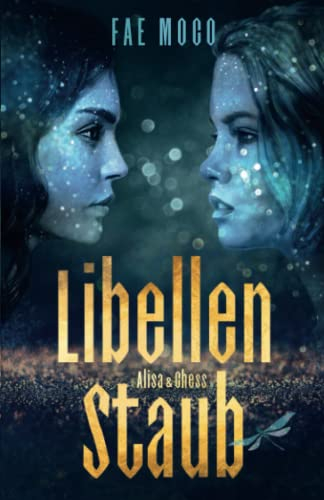 Libellenstaub: Alisa&Chess / Alisa & Chess (Libellenstaub - Alisa & Chess - Fantasy Liebesroman in 4 Bänden., Band 1)