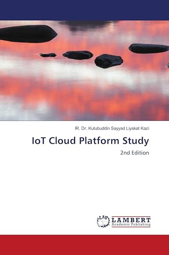 IoT Cloud Platform Study: 2nd Edition