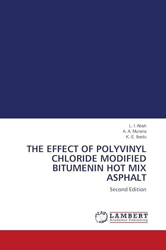 THE EFFECT OF POLYVINYL CHLORIDE MODIFIED BITUMENIN HOT MIX ASPHALT: Second Edition