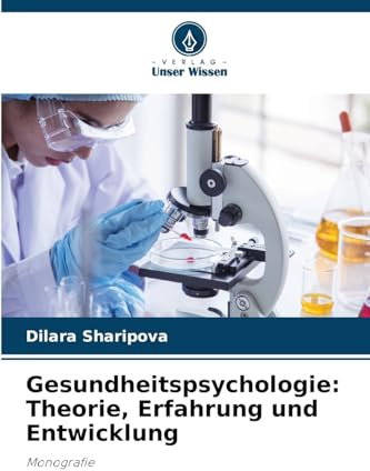 Gesundheitspsychologie: Theorie, Erfahrung und Entwicklung: Monografie