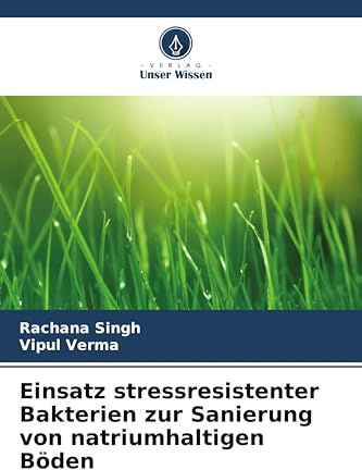 Einsatz stressresistenter Bakterien zur Sanierung von natriumhaltigen Böden