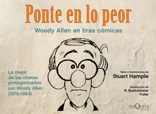 Ponte en lo peor, Woody Allen en tiras cómicas (Fuera de Colección)