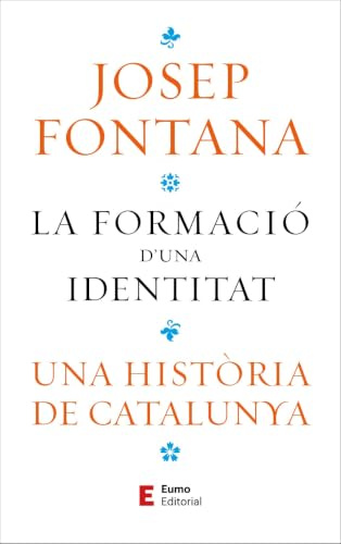 La Formacio D'una Identitat - Una Historia De Catalunya (Història i territori)