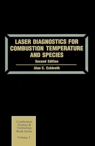 Laser Diagnostics for Combustion Temperature and Species (Combustion Science & Technology, Band 3)