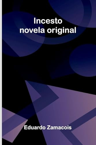 Incesto: Novela Original