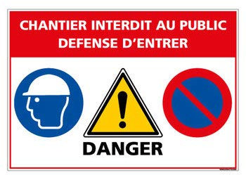 Panneau Chantier Interdit au Public - Protection anti-UV - Dimensions 210x300 mm - Plastique rigide PVC 1,5 mm