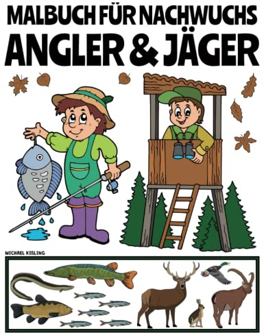 MALBUCH FÜR NACHWUCHS ANGLER & JÄGER: Über 100 Seiten: Fischarten und Wildtiere, spannende Malaufgaben rund ums Angeln und Jagen sowie 2 Memo-Tierspiele