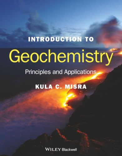 Introduction to Geochemistry: Principles and Applications