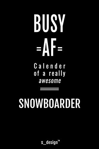Calendar 2020 for Snowboarders / Snowboarder: Weekly Planner / Diary / Journal for the whole year. Space for Notes, Journal Writing, Event Planning, Quotes and Memories