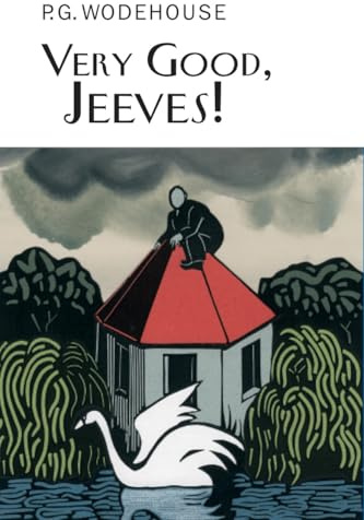 Very Good, Jeeves! (Everyman Wodehouse)