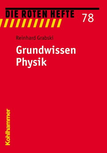 Grundwissen Physik (Die Roten Hefte, 78, Band 78)