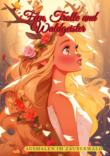 Feen, Trolle und Waldgeister: Ausmalen im Zauberwald