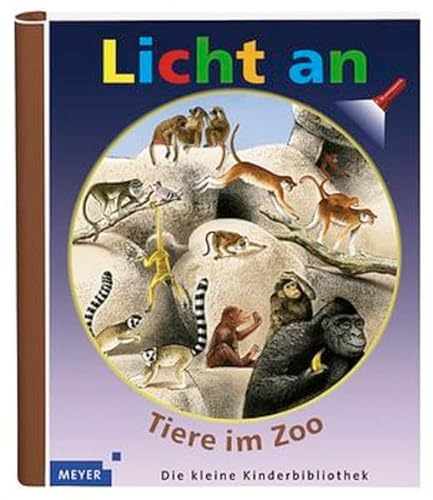 Meyer. Die kleine Kinderbibliothek - Licht an! / Tiere im Zoo