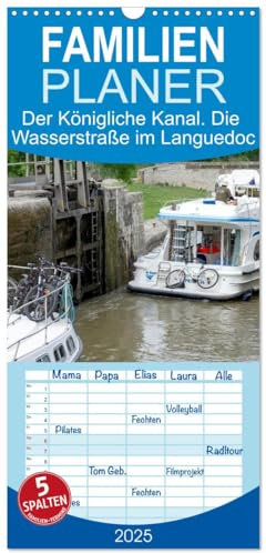 Familienplaner 2025 - Der Königliche Kanal. Die Wasserstraße im Languedoc mit 5 Spalten (Wandkalender, 21 cm x 45 cm), CALVENDO