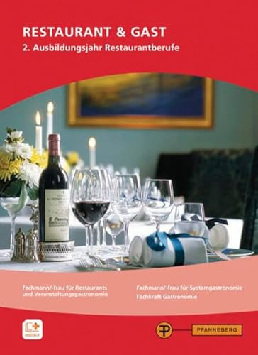 Restaurant & Gast – Restaurantberufe 2. Ausbildungsjahr: Fachwissen Hotel – Restaurant – Küche
