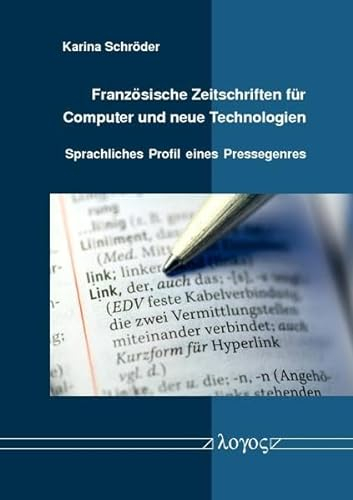 Französische Zeitschriften für Computer und neue Technologien. Sprachliches Profil eines Pressegenres