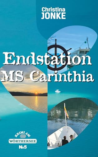 Endstation MS Carinthia: Krimi am Wörthersee V