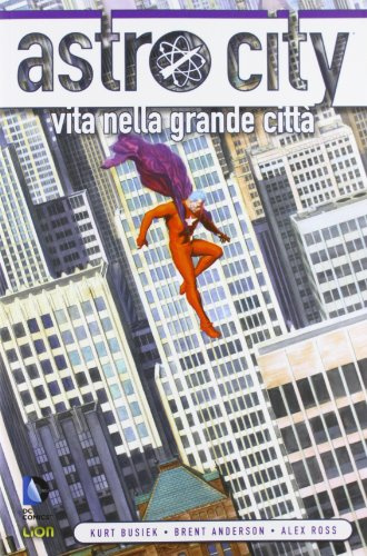 Vita nella grande città. Astro City (Vol. 1)