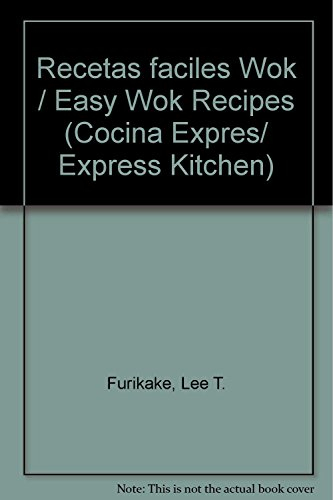 Recetas faciles Wok / Easy Wok Recipes (Cocina Expres/ Express Kitchen)
