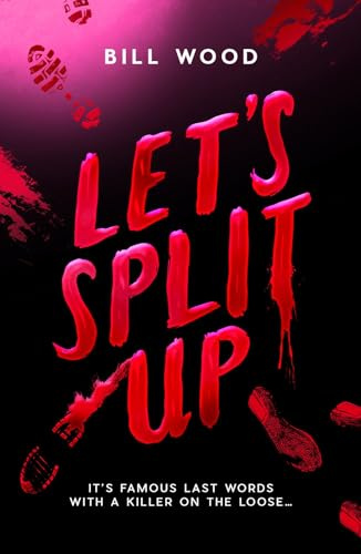 Let's Split Up - the first nail-biting horror thriller from BookTok star Bill Wood (Book 1)