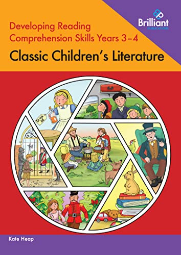 Developing Reading Comprehension Skills Years 3-4: Classic Literature: Classic Children's Literature