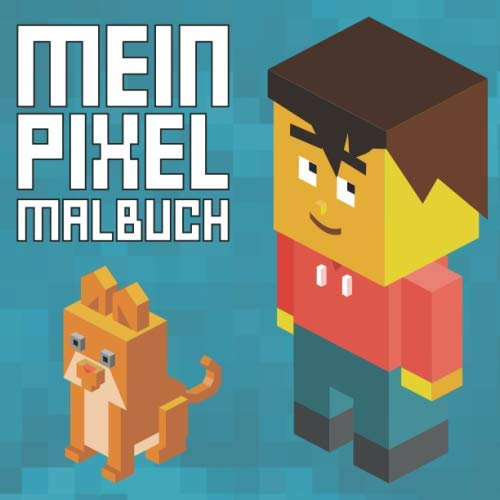 Mein Pixel Malbuch: 50 unterschiedliche, lustige Pixel-Motive für Kinder ab 5+ Jahren zum Ausmalen. (Magie der Isometrie, Band 2)