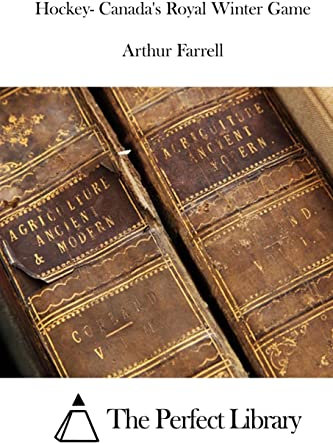 Hockey- Canada's Royal Winter Game (Perfect Library)