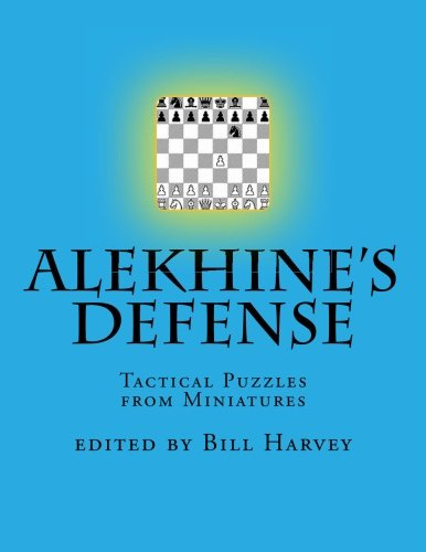 Alekhine's Defense: Tactical Puzzles from Miniatures