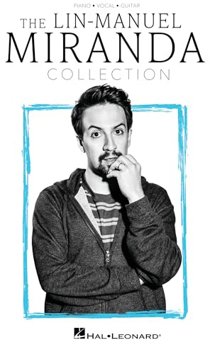 The Lin-Manuel Miranda Collection (Piano, Voice and Guitar): Piano/Vocal/Guitar Songbook