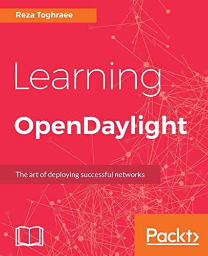 Learning OpenDaylight: A gateway to SDN (Software-Defined Networking) and NFV (Network Functions Virtualization) ecosystem (English Edition)