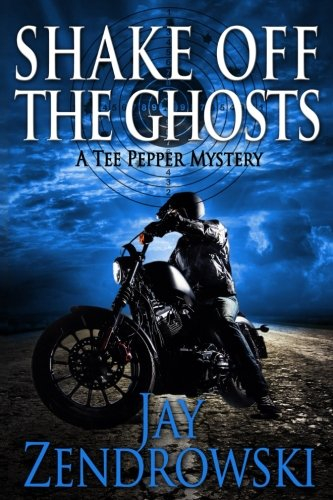 Shake Off The Ghosts: A Tee Pepper Mystery