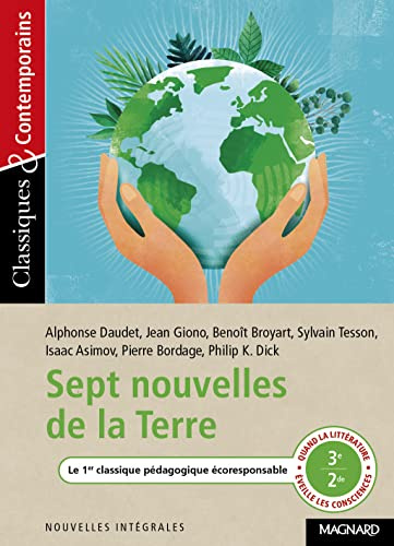 Sept nouvelles de la Terre - Classiques et Contemporains: Quand la littérature éveille les consciences
