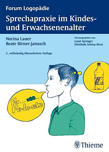 Sprechapraxie im Kindes- und Erwachsenenalter (Forum Logopädie)
